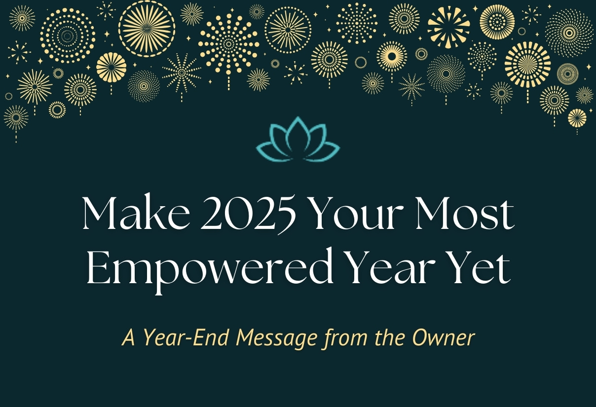 Make 2025 Your Most Empowered Year Yet